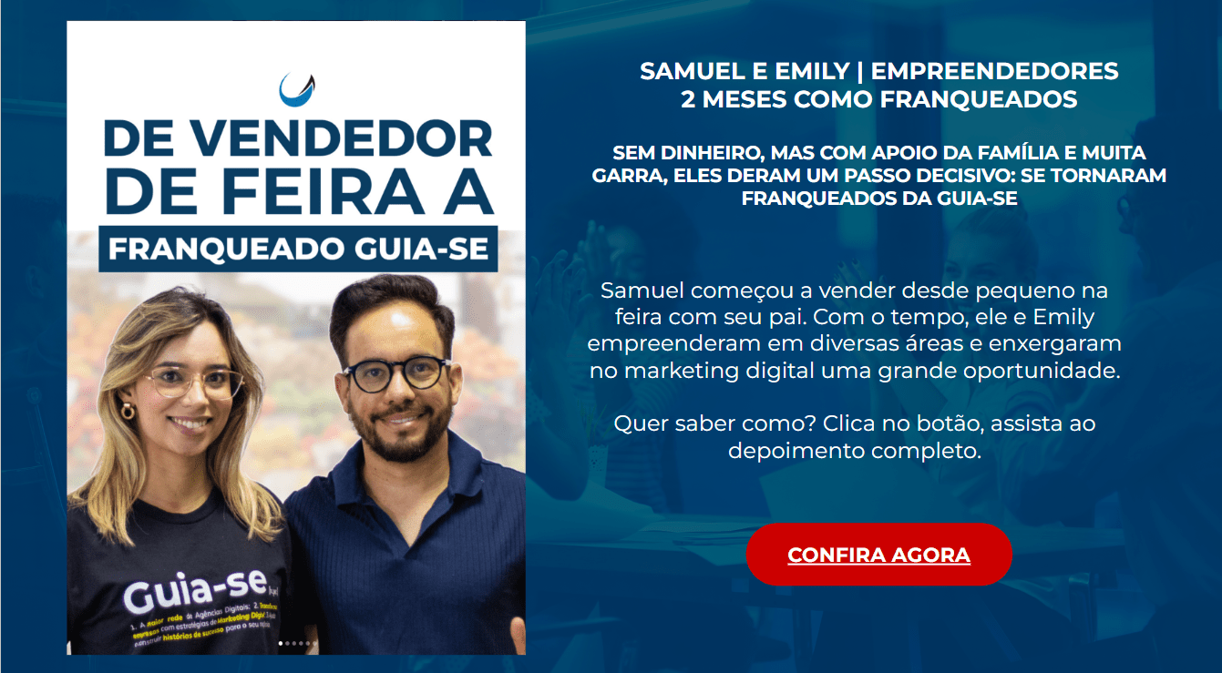 Depoimento de Samuel e Emily, franqueados da Guia-se. De vendedor de feira a franqueados de sucesso no marketing digital.